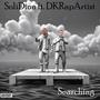 Searching (feat. DKRapArtist) [Explicit]