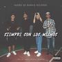 Siempre con los mismos (feat. Siete, Barper Thm & Kevin Hdz) [Explicit]