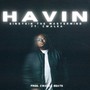 Havin' (feat. CWalka) [Explicit]