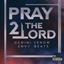 Pray 2 the Lord (Explicit)