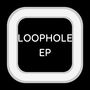 The Loophole - EP