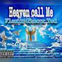 Heaven call me (feat. CNC Gino & Ted)