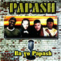 Papash: Ba yo Papash