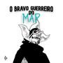 O Bravo Guerreiro do Mar (Explicit)