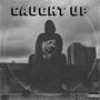 Caught Up (Explicit)