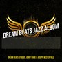 Dream Beats Jazz Album