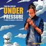 Under Pressure (feat. Mavee De Vocalist & Tech Dilotse) [Explicit]