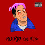 Muerto en Vida (Explicit)