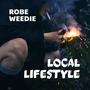 Local Lifestyle - Robe (feat. Weedie) [Explicit]