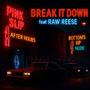 Break It Down (feat. RAW RESSE) [Explicit]
