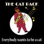 Everybody Wants To Be A Cat