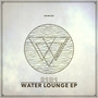 Water Lounge EP