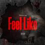 Feel Like (Explicit)