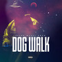 Dog Walk (Explicit)