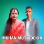 Muhan Mutu Dekhi