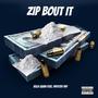 Zip Bout It (feat. Payster Pay) [Explicit]