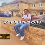 KEEP IT GOIN (Explicit)