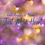 JUST MY HEART