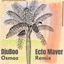 Osmoz (Ecto Maver Remix) [Explicit]