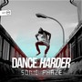 Dance Harder