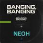 Banging, Banging