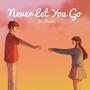 Never Let You Go