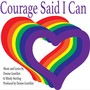 Courage Said I Can (feat. Mindy Sterling, Hazel Miller, Sheryl Renee, De Thomas, Jonny Sterling, Beth Avedis, Eugene Ebner, Sam Nichols, Frank Selman & Soar Childrens Choir)