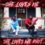 She Loves Me She Loves Me KNOT (Explicit)