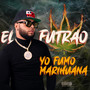 Yo Fumo Marihuana (Explicit)