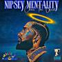 Nipsey mentality (feat. J Dova & Mr walkshit)