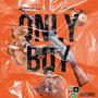 ONLY BOY (Explicit)