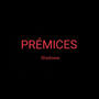 Prémices (Explicit)