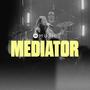 Mediator (feat. Moriah Ray) [LIVE]