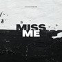MISS ME (Explicit)