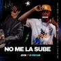 NO ME LA SUBE (feat. RC OTRO FLOW) [Explicit]