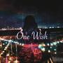 One Wish (Explicit)