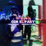 En el pary con el pary (feat. paris sofresh) [Explicit]
