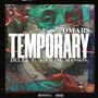 Temporary (feat. DMars & Delta T) [Explicit]