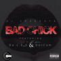 Bad Chick (feat. Da Les & Dotcom) [Explicit]