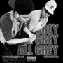 ALL GREY (Explicit)