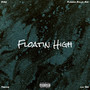 Floatin High (Explicit)