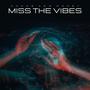 Miss The Vibe (Radio Edit)