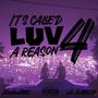 It's Called LUV 4 A Reason (Explicit)