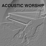 Acoustic Worship