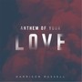 Anthem of Your Love