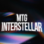 MTG Interestellar (Explicit)