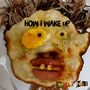 How I Wake Up (Original)