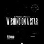 Wishing on a star (feat. Dy$e500) [Explicit]