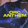 ORC Anthem (Explicit)