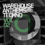 Warehouse Anthems Techno Vol.2